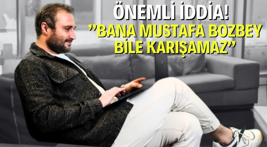 ''BANA MUSTAFA BOZBEY BİLE KARIŞAMAZ!'' DİYEN BÜYÜKŞEHİR REKLAMCISI