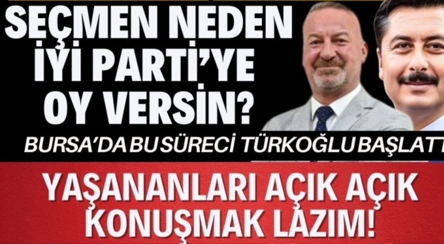 BURSA'DA SEÇMEN NEDEN İYİ PARTİ'YE OY VERSİN?